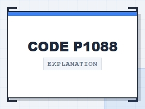 Code P1088 Causes and Solutions