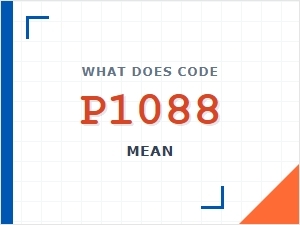 What Does Code P1088 Mean