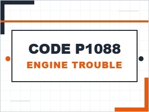 Code P1088 Engine Trouble Solutions