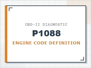 P1088 Engine Code Definition and Troubleshooting